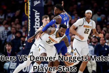 76ers vs denver nuggets match player stats