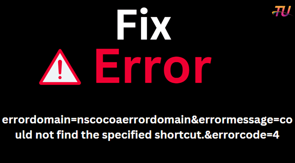 errordomain=nscocoaerrordomain&errormessage=could not find the specified shortcut.&errorcode=4