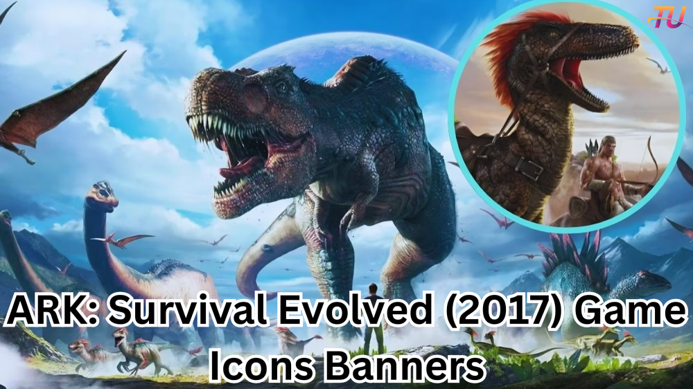 ark: survival evolved (2017) game icons banners